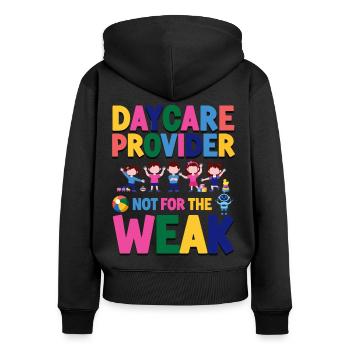 Childcare Daycare Provider Teacher - Women's Premium Organic Zip Hoodie - black - Back - Julia (174cm)
