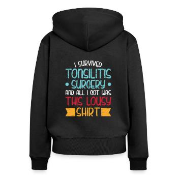 Überlebte Tonsillitis Operation Tonsillektomie - Frauen Premium Bio Zip Hoodie - Schwarz - Hinten - Julia (174cm)