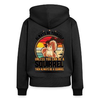 Soyez toujours vous-même À moins que vous ne puissiez être un écureuil - Sweat à capuche zippé Premium bio Femme - noir - Dos - Julia (174cm)