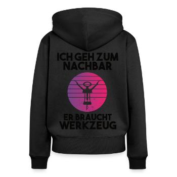 Ich geh zum Nachbarn er braucht Werkzeug - Frauen Premium Bio Zip Hoodie - Schwarz - Hinten - Julia (174cm)