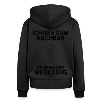 Ich geh zum Nachbarn er braucht Werkzeug - Frauen Premium Bio Zip Hoodie - Schwarz - Hinten - Julia (174cm)