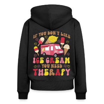 Ice Cream Cone Popsicle If You - Women's Premium Organic Zip Hoodie - black - Back - Julia (174cm)