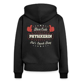 Diese Coole Physikerin Geschenk Kollegen Spruch - Frauen Premium Bio Zip Hoodie - Schwarz - Hinten - Julia (174cm)