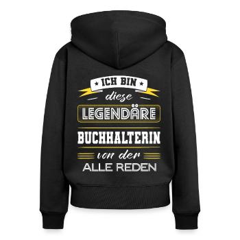 Ich Bin Diese Legendäre Buchhalterin Geschenk - Frauen Premium Bio Zip Hoodie - Schwarz - Hinten - Julia (174cm)