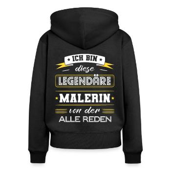 Ich Bin Diese Legendäre Malerin Geschenk - Frauen Premium Bio Zip Hoodie - Schwarz - Hinten - Julia (174cm)