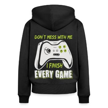 Gaming Don’t Mess With Me Joueur Gamer Jeu Vidéo - Sweat à capuche zippé Premium bio Femme - noir - Dos - Julia (174cm)