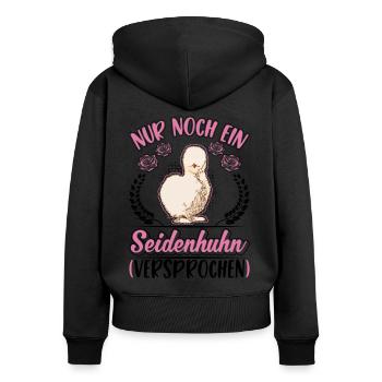 Nur noch ein Seidenhuhn Versprochen - Frauen Premium Bio Zip Hoodie - Schwarz - Hinten - Julia (174cm)