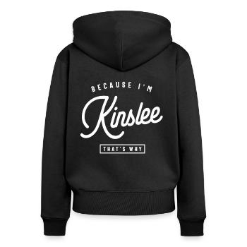 Because I'm Kinslee That's Why Personalized Name - Women's Premium Organic Zip Hoodie - black - Back - Julia (174cm)