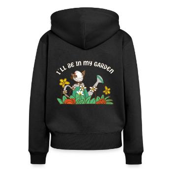 Gardening - IlI Will Be In My Garden with Birds - Women's Premium Organic Zip Hoodie - black - Back - Julia (174cm)