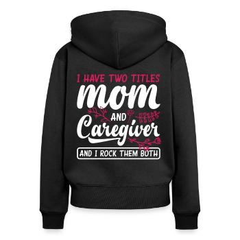 Pflegekraft Mama - Frauen Premium Bio Zip Hoodie - Schwarz - Hinten - Julia (174cm)