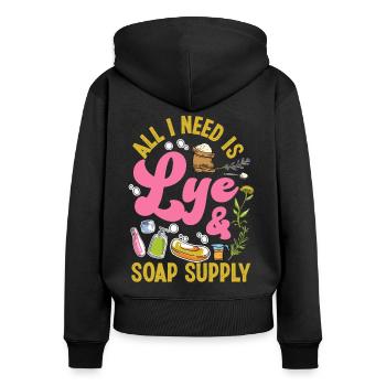 Soap Making Crafting All I Need Is - Women's Premium Organic Zip Hoodie - black - Back - Julia (174cm)
