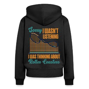 Roller Coaster Sorry I Wasn't - Frauen Premium Bio Zip Hoodie - Schwarz - Hinten - Julia (174cm)