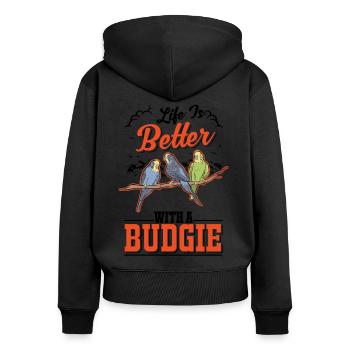 Life is better with a Budgie Budgie Parakeet Parakeet - Women's Premium Organic Zip Hoodie - black - Back - Julia (174cm)