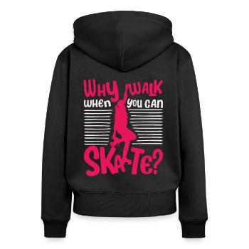 Roller Skate - Why walk when you can Skate? - Frauen Premium Bio Zip Hoodie - Schwarz - Hinten - Julia (174cm)