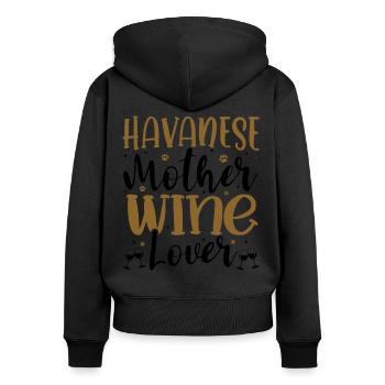Wine Lover HAVANESE Mother - Frauen Premium Bio Zip Hoodie - Schwarz - Hinten - Julia (174cm)