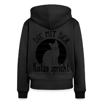 Katze Spruch Die Mit Der Katze Spricht - Frauen Premium Bio Zip Hoodie - Schwarz - Hinten - Julia (174cm)