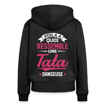 Voila à quoi ressemble tata danseuse - Sweat à capuche zippé Premium bio Femme - noir - Dos - Julia (174cm)