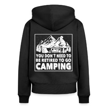 Camper You Dont Need To Be Retired To Go Camping - Frauen Premium Bio Zip Hoodie - Schwarz - Hinten - Julia (174cm)