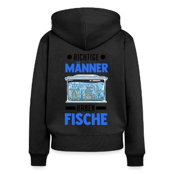 Richtige Männer haben Fische Aquarium Aquaristik - Frauen Premium Bio Zip Hoodie - Schwarz - Hinten - Julia (174cm)
