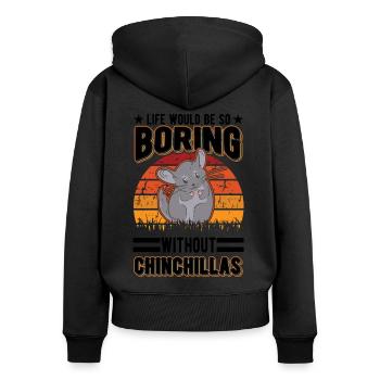 Life would be so boring without Chinchillas - Frauen Premium Bio Zip Hoodie - Schwarz - Hinten - Julia (174cm)