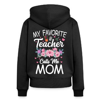 Mon professeur préféré m’appelle maman mère - Sweat à capuche zippé Premium bio Femme - noir - Dos - Julia (174cm)