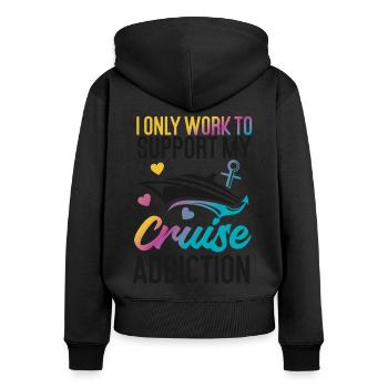 Cruise Ship Vacation I Only Work - Women's Premium Organic Zip Hoodie - black - Back - Julia (174cm)
