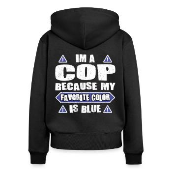 Polizist Im A Cop Favorite Color Is Blue Polizei - Frauen Premium Bio Zip Hoodie - Schwarz - Hinten - Julia (174cm)