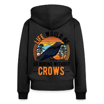 Crow Raven Crow Crow Husbandry Crow Breeder - Women's Premium Organic Zip Hoodie - black - Back - Julia (174cm)