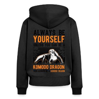 Always be yourself Komodo Dragon Komodowaran - Frauen Premium Bio Zip Hoodie - Schwarz - Hinten - Julia (174cm)