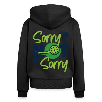 Pickleball Sorry Not Sorry - Women's Premium Organic Zip Hoodie - black - Back - Julia (174cm)