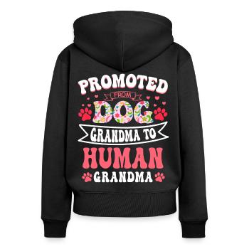 Promoted From Dog Grandma To Human Grandma Oma - Frauen Premium Bio Zip Hoodie - Schwarz - Hinten - Julia (174cm)