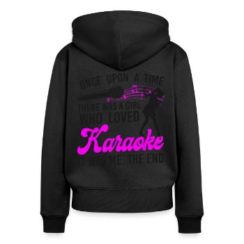 Karaoke Singer Once Upon A Time - Women's Premium Organic Zip Hoodie - black - Back - Julia (174cm)