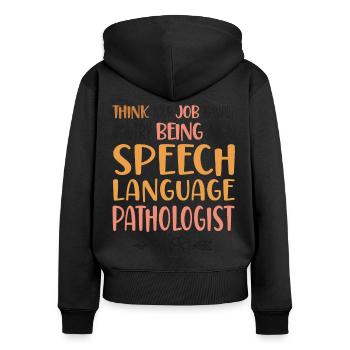 Speech Therapist Therapy Assistant - Frauen Premium Bio Zip Hoodie - Schwarz - Hinten - Julia (174cm)