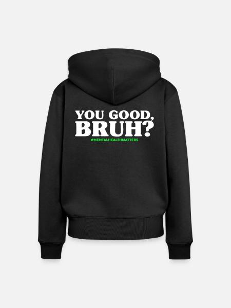 You Good Bruh - Frauen Premium Bio Zip Hoodie - Schwarz