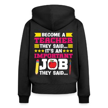 Les enseignants deviennent un enseignant Ils ont dit que les élèves de l’école - Sweat à capuche zippé Premium bio Femme - noir - Dos - Julia (174cm)