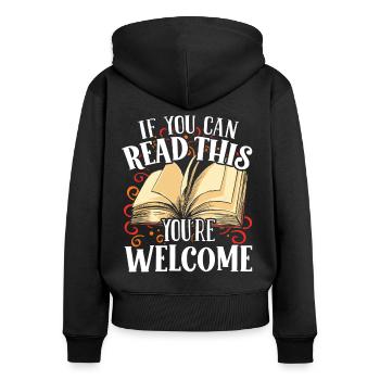 Teacher You Can Read This Youre Welcome School - Women's Premium Organic Zip Hoodie - black - Back - Julia (174cm)