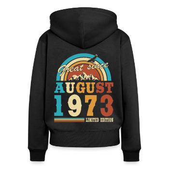 50th birthday born August 1973 Great Since - Women's Premium Organic Zip Hoodie - black - Back - Julia (174cm)