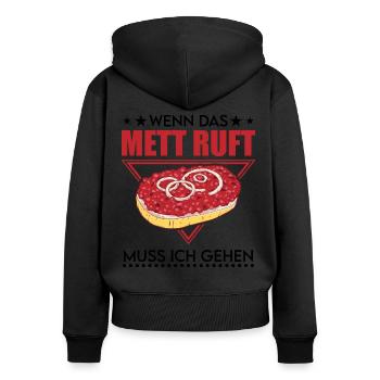 Wenn das Mett ruft Muss ich gehen Mettbrötchen - Frauen Premium Bio Zip Hoodie - Schwarz - Hinten - Julia (174cm)