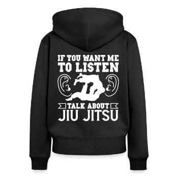 Jujutsu veut que j’écoute parler de Jiu Jitsu MMA - Sweat à capuche zippé Premium bio Femme - noir - Dos - Julia (174cm)