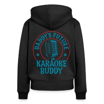 Karaoke Singer Daddy's Future - Women's Premium Organic Zip Hoodie - black - Back - Julia (174cm)