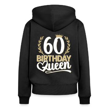 60. Geburtstag Frau 60 Jahre alt 60ter 60er Queen - Frauen Premium Bio Zip Hoodie - Schwarz - Hinten - Julia (174cm)