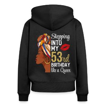 Entrer dans mon 53e anniversaire comme une reine - Sweat à capuche zippé Premium bio Femme - noir - Dos - Julia (174cm)