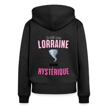 Cadeau Humour Femme Lorraine Hystérique - Sweat à capuche zippé Premium bio Femme - noir - Dos - Julia (174cm)
