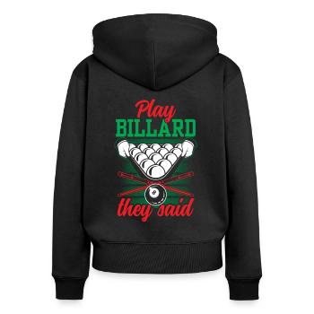 Billard Spielen Sie Sagten Spieler Pool Billiard - Frauen Premium Bio Zip Hoodie - Schwarz - Hinten - Julia (174cm)
