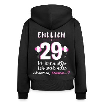 Endlich 29 Ich Kann Alles Ich Weiß Alles - Frauen Premium Bio Zip Hoodie - Schwarz - Hinten - Julia (174cm)