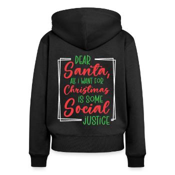 Dear Santa Social Justice Holiday Christmas Wish - Women's Premium Organic Zip Hoodie - black - Back - Julia (174cm)