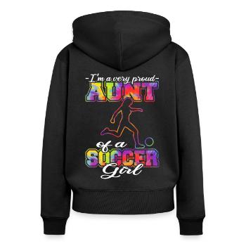 Aunt of a Soccer Girl - Soccer Player | Soccer - Women's Premium Organic Zip Hoodie - black - Back - Julia (174cm)