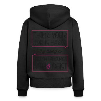 Speech Therapist Therapy Assistant - Frauen Premium Bio Zip Hoodie - Schwarz - Hinten - Julia (174cm)