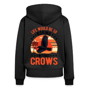Crow Raven Crow Crow Husbandry Crow Breeder - Women's Premium Organic Zip Hoodie - black - Back - Julia (174cm)