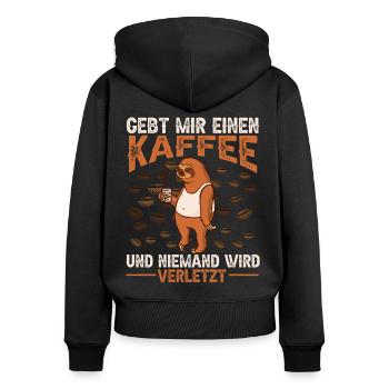 Gebt mir einen Kaffee und niemand wird verletzt. - Frauen Premium Bio Zip Hoodie - Schwarz - Hinten - Julia (174cm)